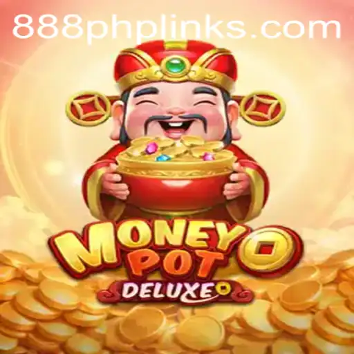 Unveiling MoneyPotDELUXE and 888PHP: A Thrilling Gaming Experience